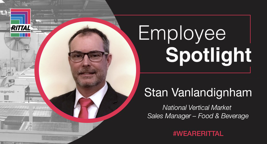 We Are Rittal: Stan Vanlandingham, National Vertical Market Sales Manager – Food & Beverage